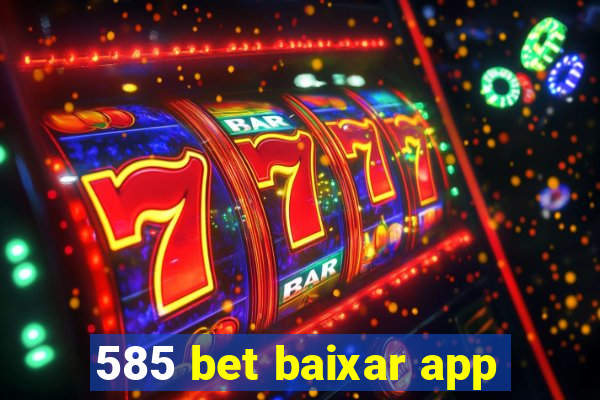 585 bet baixar app